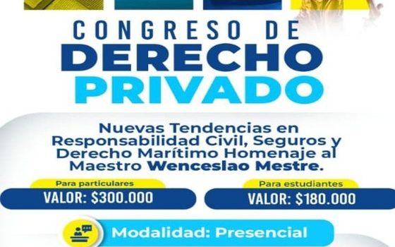 Congreso Derecho Privado nuevas tendencias de la responsabilidad civil, seguros, marítimo – Universidad Sergio Arboleda. Congreso Derecho Privado nuevas tendencias de la responsabilidad civil, seguros, marítimo – Universidad Sergio Arboleda.